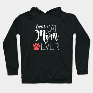 Best Cat Mom Ever - gift for mom Hoodie